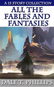All the Fables and Fantasies