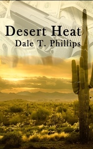  Dale T. Phillips - Desert Heat.