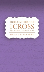  Dale Taliaferro - Freedom through the Cross - Studies on the Love of God, #4.