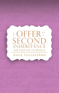 Dale Taliaferro - The Offer of a Second Inheritance - Studies on the Love of God, #5.