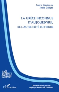 La Grèce inconnue d'aujourd'hui