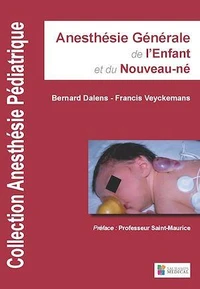 Anesthésie générale de l'enfant et du nouveau-né