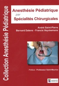 Anesthesie Pédiatrique par Spécialités Chirurgicales