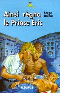 Le Prince Eric Tome 6 : Ainsi Regna Le Prince Eric
