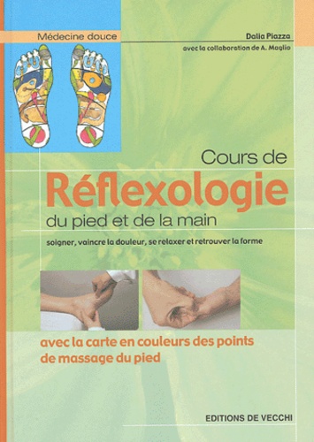 Dalia Piazza - Cours de réflexologie - Du pied et de la main.