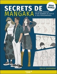 Dalia Sharawna - Secrets de mangaka - Mode manga - Le guide fashion pour donner du style à vos personnages.
