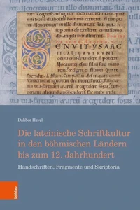 Die lateinische Schriftkultur in den böhmischen Ländern bis zum 12. Jahrhundert