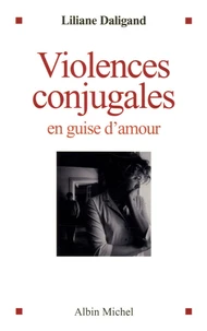 Violences conjugales en guise d'amour