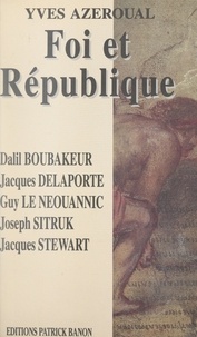 Dalil Boubaker et Jacques Delporte - Foi et République.