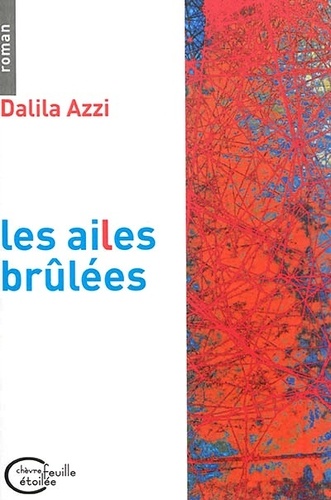 Dalila Azzi - Les ailes brûlées.