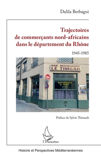 Trajectoires de commerçants nord-africains dans le département du Rhône. 1945-1985