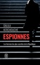 Dalila Kerchouche - Espionnes - Doubles vies sous haute tension : une enquête exclusive au coeur des services secrets français.
