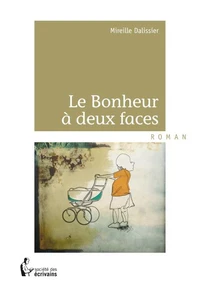 Le bonheur à deux faces