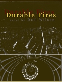  Dall Wilson - Durable Fires.