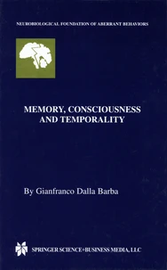 Memory, Consciousness and Temporality