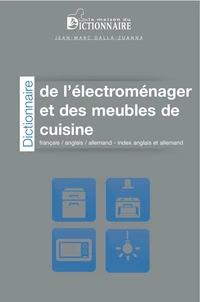 Dictionnaire de l'électroménager et des meubles de cuisine français-anglais-allemand