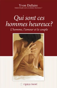 Qui sont ces hommes heureux ?