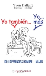 Yo tambien… Yo… mas, 1001 diferencias hombre-mujer