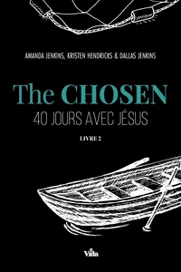 The Chosen : 40 jours avec Jésus Volume 2