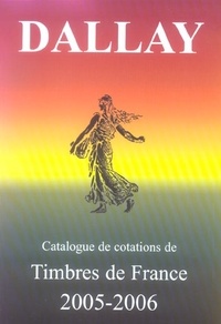  Dallay - Catalogue Dallay des timbres de France.
