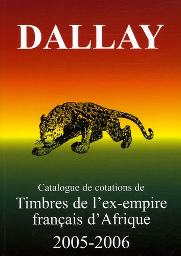  Dallay - Dallay Afrique - Timbres de l'ex-empire français d'Afrique.