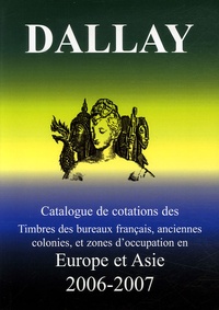  Dallay - Europe-Asie - Timbres des bureaux français, anciennes colonies, et zone d'occupation en Europe et Asie.