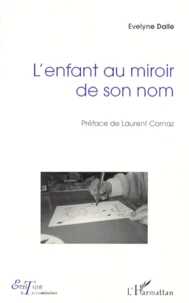 L'enfant au miroir de son nom