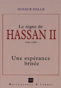 Le règne de Hassan II 1961-1999.