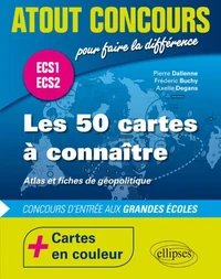 Les 50 cartes à connaître - Atlas et fiches de géopolitique ECS1 ECS2