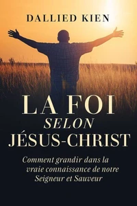 La Foi selon Jésus-Christ