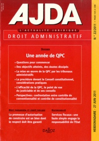  Dalloz - AJDA N° 22, 27 juin 2011 : Une année de QPC.