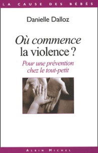 Ou Commence La Violence ? Pour Une Prevention Chez Le Tout-Petit