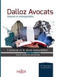  Dalloz - L'avocat et le droit immobilier - Entre unité et diversité.