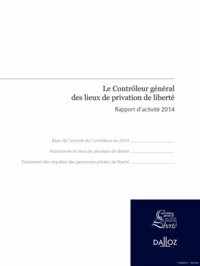  Dalloz - Le contrôleur général des lieux de privation de liberté - Rapport d'activité 2014.