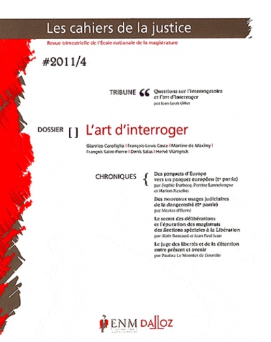 Jean-Louis Gillet - Les Cahiers de la Justice N° 4/2011 : L'art d'interroger.