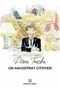 Pierre Truche, un magistrat citoyen