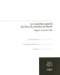  Dalloz-Sirey - Le Contrôleur général des lieux de privation de liberté - Rapport d'activité 2008.