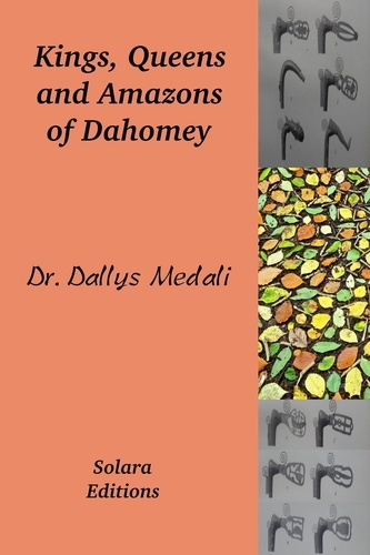  Dallys Medali - Kings, Queens and Amazons of Dahomey.