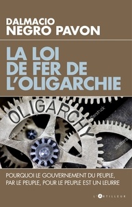 Livre audio en téléchargements gratuits La loi de fer de l'oligarchie  - Pourquoi le gouvernement du peuple, par le peuple, pour le peuple est un leurre (French Edition)