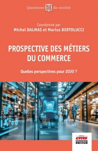 Quelle prospective pour les métiers du commerce à l'horizon 2030 ?