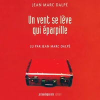 Un vent se lève qui éparpille
