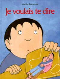 Je voulais te dire