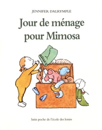 Jour de ménage pour Mimosa