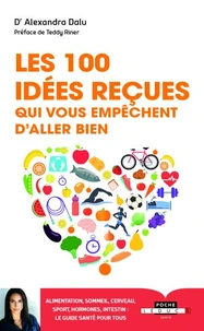 Les 100 idées reçues qui vous empêchent d'aller bien