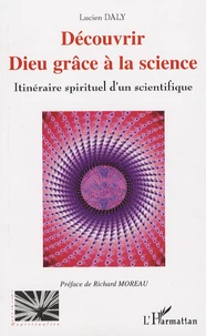 Découvrir Dieu grâce à la science