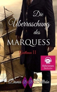Télécharger des livres gratuits en ligne torrent Die Überraschung des Marquis - Gentlemen (Deutsch), #2 en francais 9798223685630 par Dama Beltrán