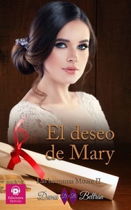  Dama Beltrán - El deseo de Mary - Las hermanas Moore, #2.