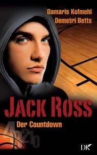 Damaris Kofmehl et Demetri Betts - Jack Ross - Der Countdown.