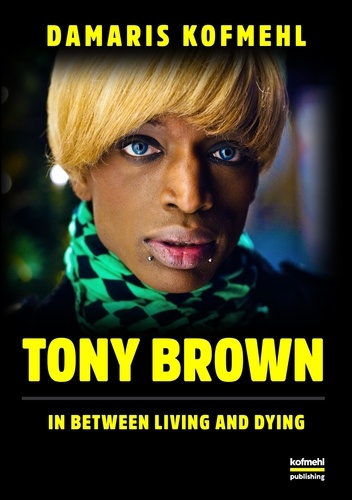 Tony Brown. In Between Living and Dying