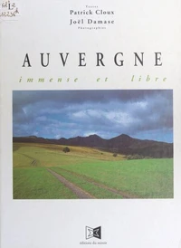 Auvergne. Immense Et Libre